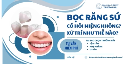 Bọc răng sứ có bị hôi miệng không, xử trí như thế nào?